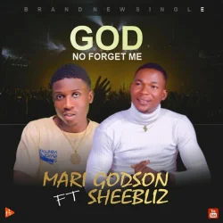 Mari Godson - God No Forget Me