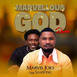 Marvel Joks - Marvelous God (Remix) (feat. Samsong)