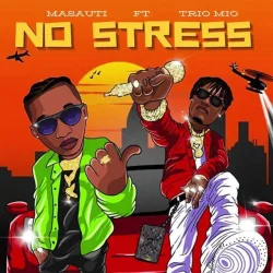Masauti - No Stress (feat. Trio Mio)