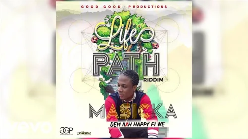 Masicka - Dem Nuh Happy Fi We