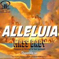 Mass Baby - Alléluia