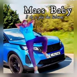 Mass Baby - Il n'y a plus des histoires