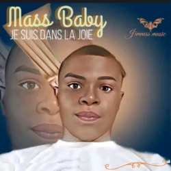 Mass Baby - Je suis dans la joie