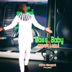 Mass Baby - Mon Dieu A Parlé