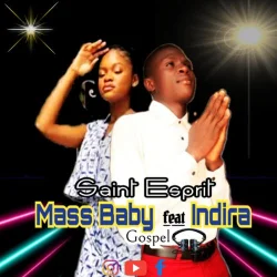 Mass Baby - Saint Esprit remix (feat. Indira)