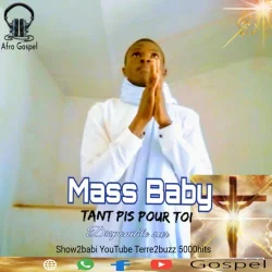 Mass Baby - Tant pis pour toi