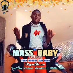 Mass Baby - Yeux rouges sur nous