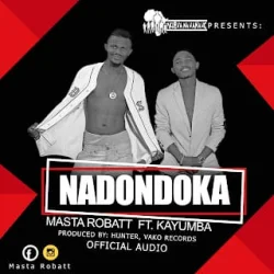 Masta Robatt - Nadondoka (feat. Kayumba)