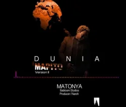 Matonya - DUNIA MAPITO VERSION 2 Mp3 DOWNLOAD Cloudsmediatz