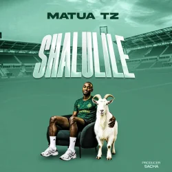 Matua - Shalulile (feat. Shalulile)