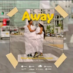 Maua Sama - Away (feat. Young Lunya)