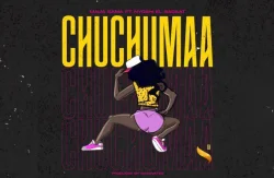 Maua Sama - Chuchumaa (feat. Nyoshi El Saadat)