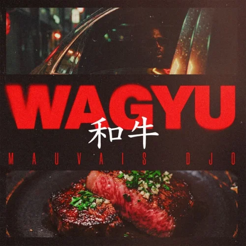 Mauvais Djo - Wagyu