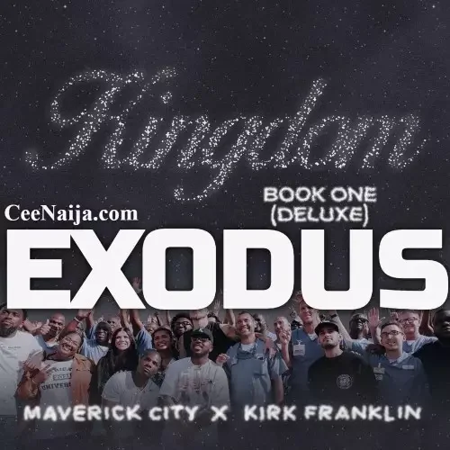 Maverick City & Kirk Franklin - Exodus