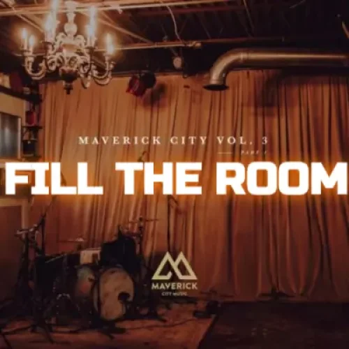 Maverick City Music - Fill The Room