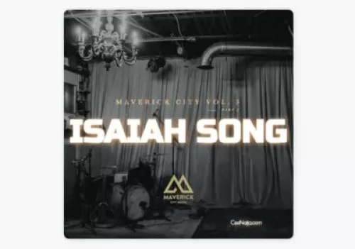 Maverick City Music - Isaiah Song (feat. Chandler Moore)