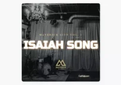 Maverick City Music - Isaiah Song (feat. Chandler Moore)