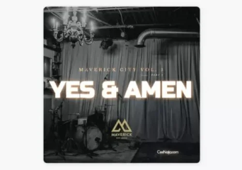 Maverick City Music - Yes And Amen