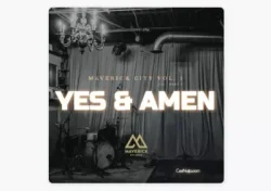 Maverick City Music - Yes And Amen