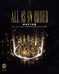 Mavins - All Is In Order (