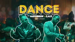 Mayorkun - Dance (feat. L.A.X)