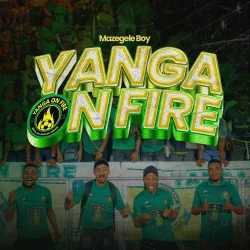 Mazegele Boy - Yanga On Fire