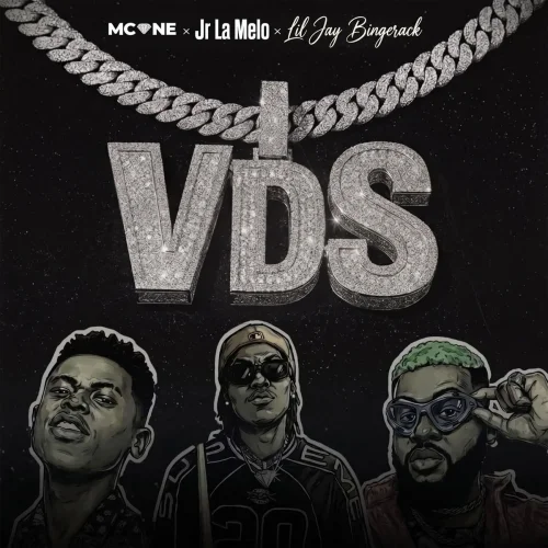Mc One - VDS (feat. Lil Jay Bingerack & Jr La Melo)