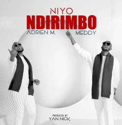 Meddy - Niyo Ndirimbo L (feat. Adrien)