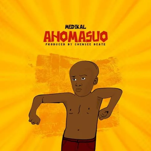 Medikal - Ahomasuo