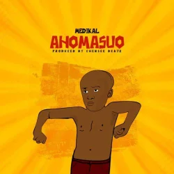 Medikal - Ahomasuo