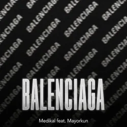 Medikal - Balenciaga