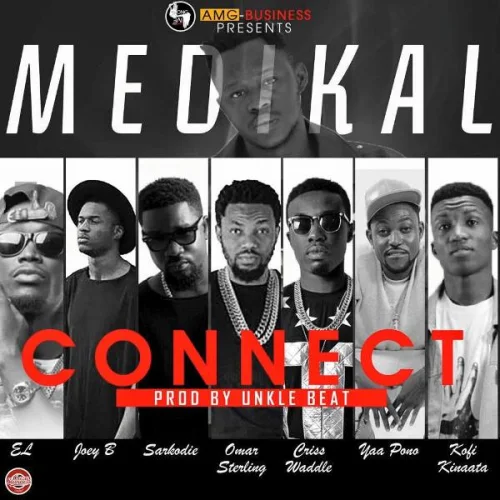 Medikal - Connect (feat. Sarkodie, E.L, Joey B, Kofi Kinaata, Criss Waddle, Omar Sterling & Yaa Pono)