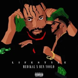 Medikal - Lifestyle (feat. Ben Yoolo)