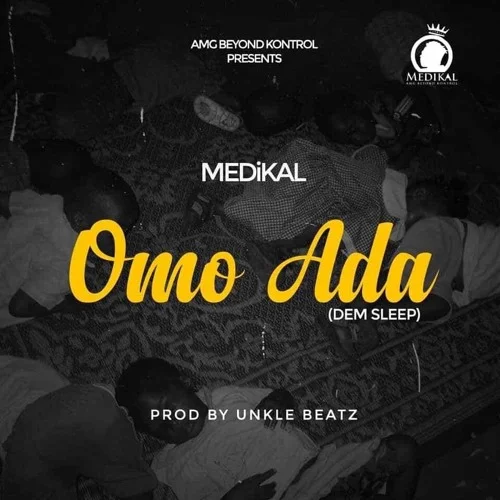 Medikal - Omo Ada