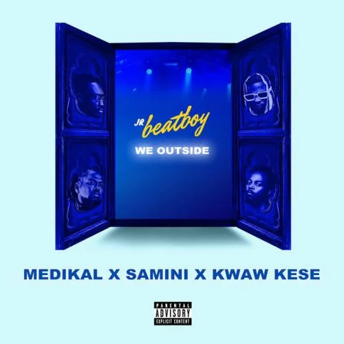 Medikal - We Outside (feat. Samini & Kwaw Kese)
