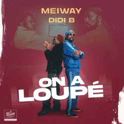 Meiway - On A Loupé (feat. Didi B)