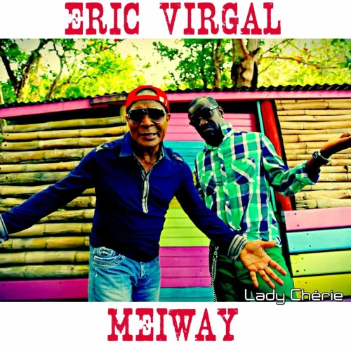 Meiway & Eric Virgal - Lady Chérie (Extended Mix)
