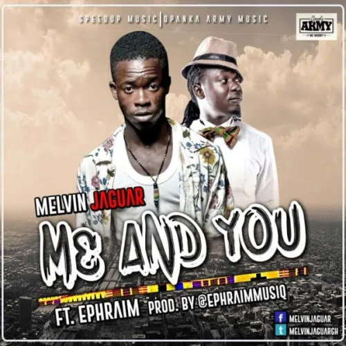 Melvin Jaguar - Me (feat. You & Ephraim)