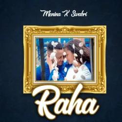 Menina - Raha (feat. Swabri)
