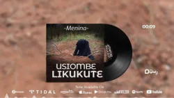 Menina - Usiombe Likukute