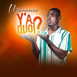 Mercure - Y'a Quoi ?