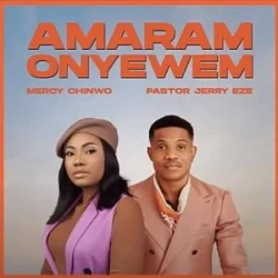 Mercy Chinwo - Amaram Onyewem