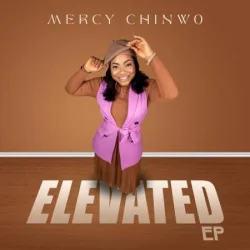 Mercy Chinwo - Elevated - EP (2023)