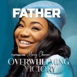Mercy Chinwo - Father
