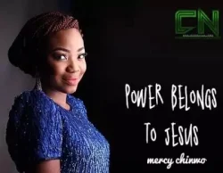 Mercy Chinwo - Power Belongs To Jesus