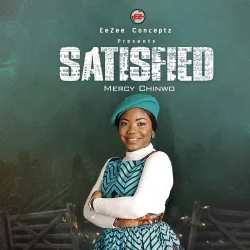 Mercy Chinwo - Satisfied (2021)