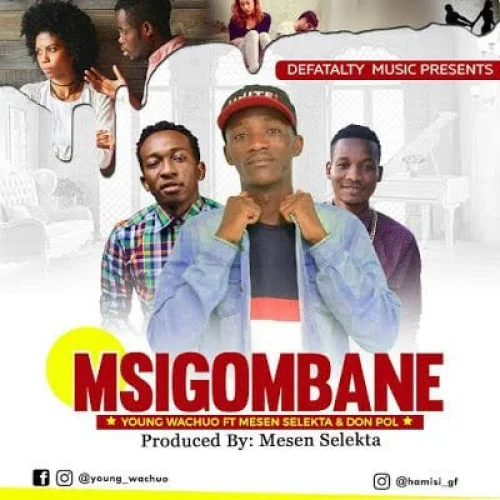 Mesen Selekta - ng wachuo (feat. Don Pol – Msigombane)