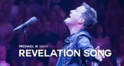 Michael W Smith - Revelation Song