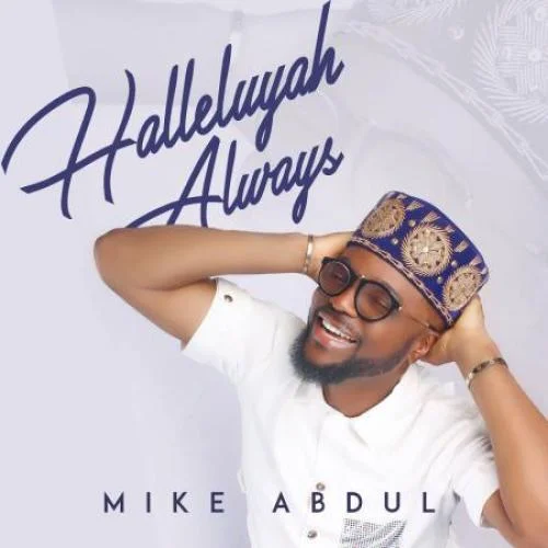 Mike Abdul - YOU ARE YAHWEH