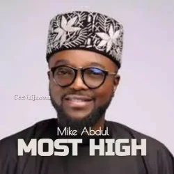 Mike Abdul - Most High